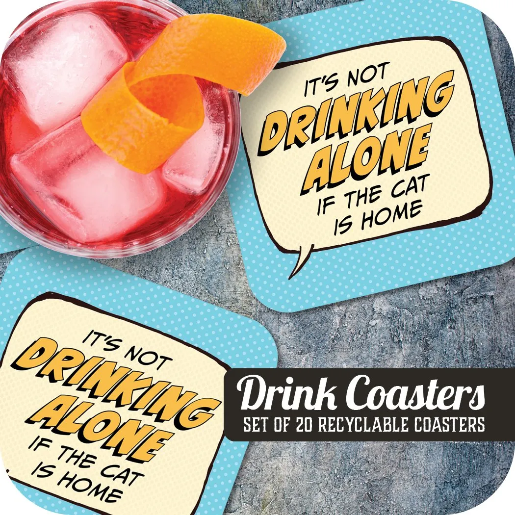 It's Not Drinking Alone if the Cat is Home Paper Coaster Set